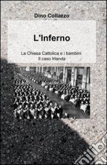 L'inferno libro di Collazzo Dino