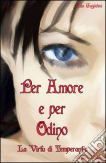 Per amore e per Odino libro di Allori Laura L.