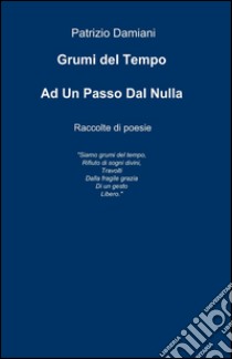 Ad un passo dal nulla libro di Damiani Patrizio