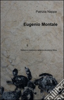 Eugenio Montale libro di Nappa Patrizia