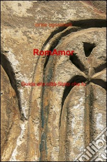 RomAmor libro di Agostinelli Iorise