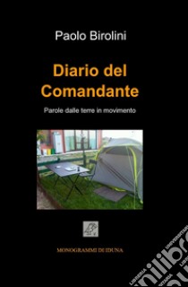 Diario del comandante libro di Birolini Paolo