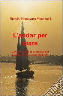 L'andar per mare libro di Primavera Menicocci Rosella