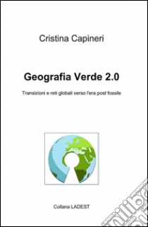 Geografia verde 2.0 libro di Capineri Cristina