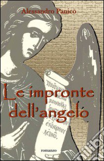 Le impronte dell'angelo libro di Panico Alessandro