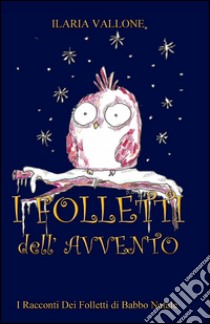 I folletti dell'avvento libro di Vallone Ilaria