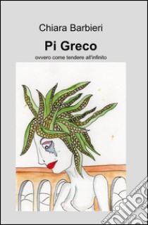 Pi greco libro di Barbieri Chiara