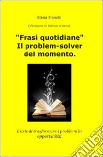 Frasi quotidiane libro di Franchi Elena