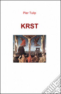 Krst libro di Tulip Pier