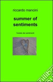 Summer of sentiments libro di Mancini Riccardo