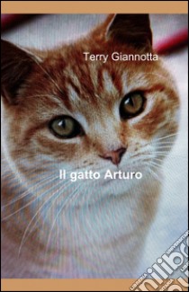 Il gatto Arturo libro di Giannotta Terry