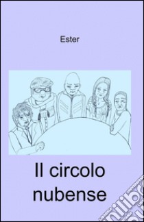 Il circolo nubense libro di Ester