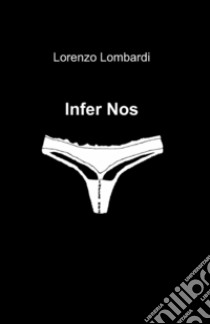 Infer nos libro di Lombardi Lorenzo