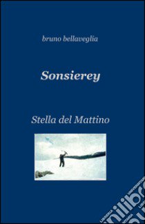 Sonsierey libro di Bellaveglia Bruno