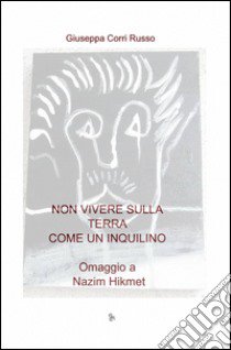 Non vivere sulla Terra come un inquilino libro di Corri Russo Giuseppa