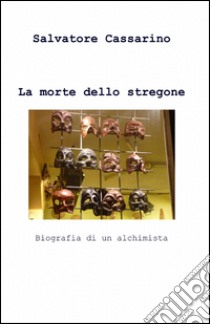 La morte dello stregone libro di Cassarino Salvatore