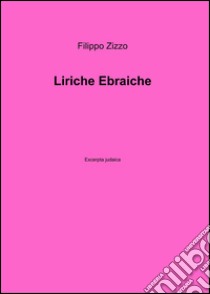 Liriche ebraiche libro di Zizzo FIlippo