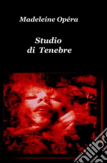 Studio di tenebre libro di Opéra Madeleine