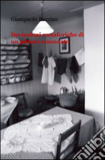 Deviazioni metaforiche di un pittore assonnato libro di Razzino Giampaolo