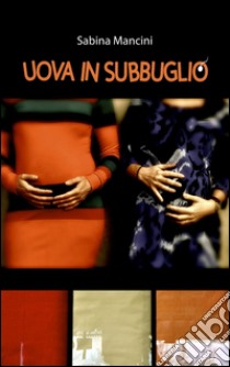 Uova in subbuglio libro di Mancini Sabina