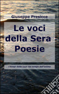 Le voci della sera libro di Presicce Giuseppe