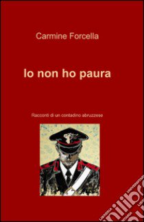 Io non ho paura libro di Forcella Carmine