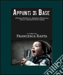 Appunti di base libro di Rasta Francesca