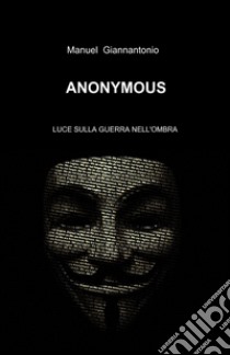 Anonymous libro di Giannantonio Manuel