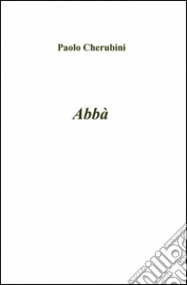 Abbà libro di Cherubini Paolo