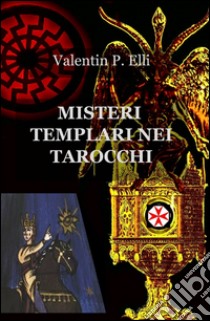 Misteri templari nei tarocchi libro di Elli Patrizia