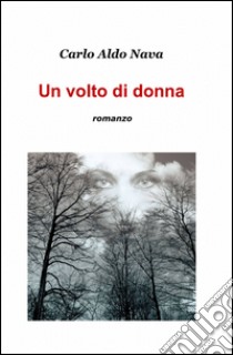 Un volto di donna libro di Nava Carlo A.