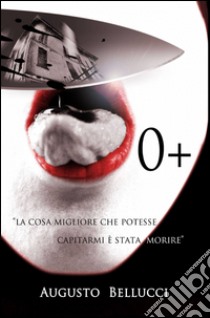 0+ libro di Bellucci Augusto