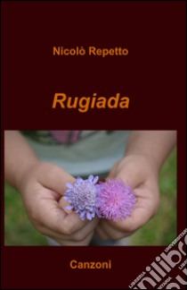 Rugiada libro di Repetto Nicolò