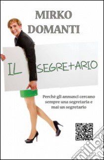 Il segretario libro di Domanti Mirko