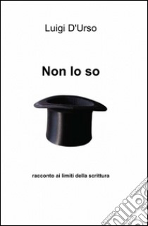 Non lo so libro di D'Urso Luigi