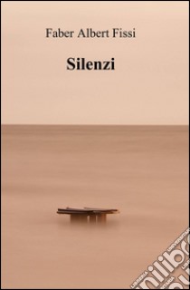 Silenzi libro di Fissi Faber Albert