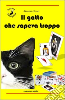 Il gatto che sapeva troppo libro di Lirosi Alessia