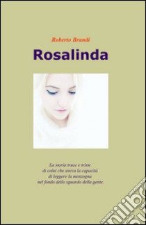 Rosalinda libro di Brandi Roberto