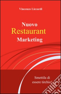Nuovo restaurant marketing libro di Liccardi Vincenzo