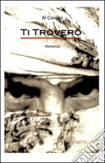 Ti troverò libro di Cooper Al