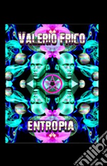 Entropia libro di Frico Valerio