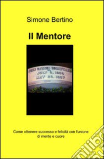 Il mentore libro di Bertino Simone