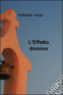 L'effetto domino libro di Verga Raffaella