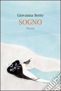 Sogno libro di Betto Giovanna