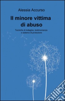 Il minore vittima di abuso libro di Accurso Alessia