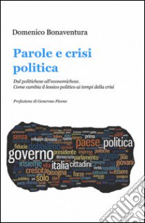 Parole e crisi politica libro di Bonaventura Domenico