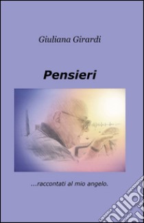 Pensieri libro di Girardi Giuliana