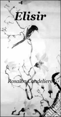 Elisir libro di Candeliere Rosalba