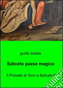 Saliceto paese magico libro di Araldo Guido