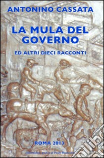 La mula del governo libro di Cassata Antonino